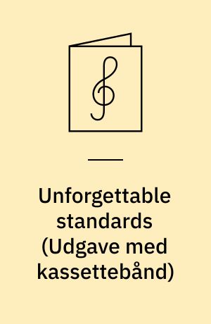 Unforgettable standards : for all instruments : play-a-long book & recording set
