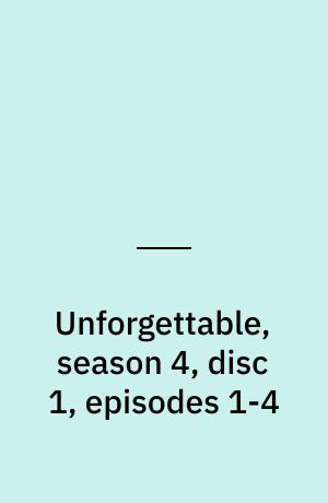 Unforgettable, season 4, disc 1, episodes 1-4