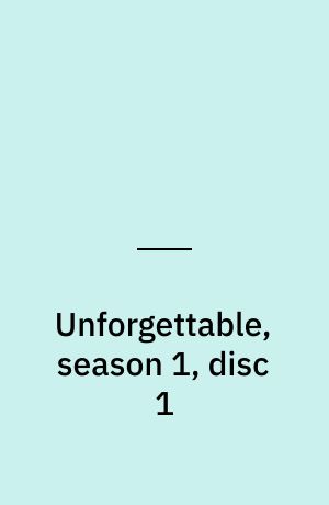 Unforgettable, season 1, disc 1