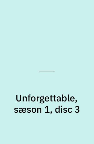 Unforgettable, sæson 1, disc 3