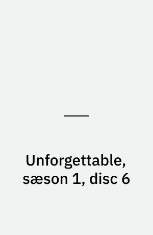 Unforgettable, sæson 1, disc 6