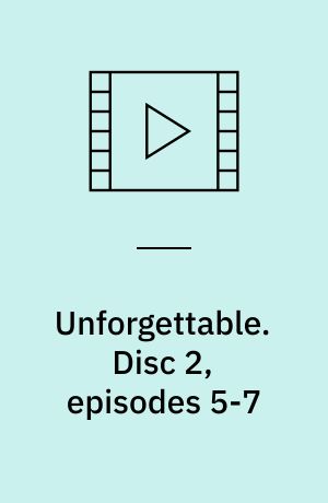 Unforgettable. Disc 2, episodes 5-7 (Stor skrift)