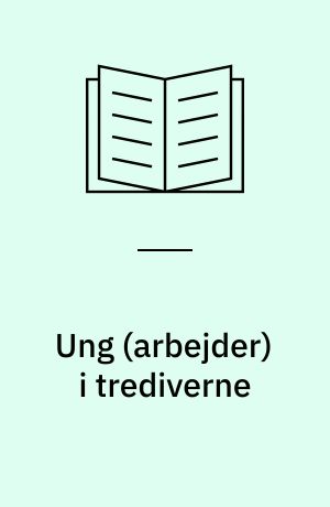 Ung (arbejder) i trediverne