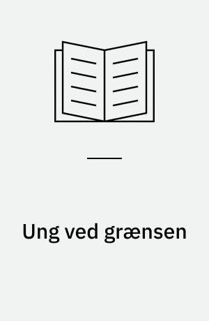 Ung ved grænsen