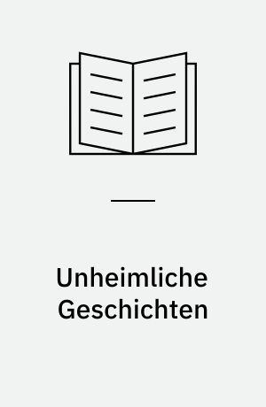 Unheimliche Geschichten : Träume und Alpträume von Gespenstern und Vampiren