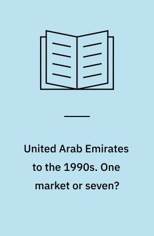 United Arab Emirates to the 1990s. One market or seven?