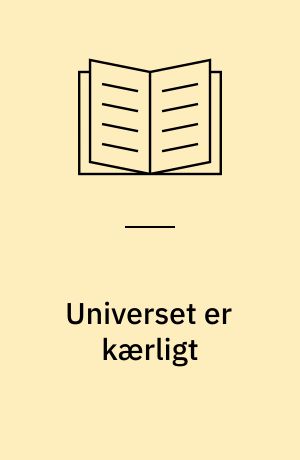 Universet er kærligt