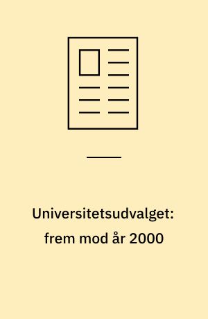 Universitetsudvalget: frem mod år 2000