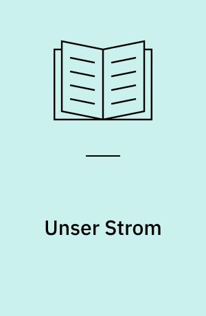 Unser Strom : Hamburg und die Niederelbe von Lauenburg bis Cuxhaven