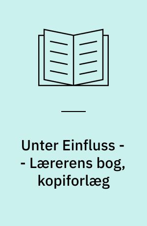 Unter Einfluss -- Lærerens bog, kopiforlæg