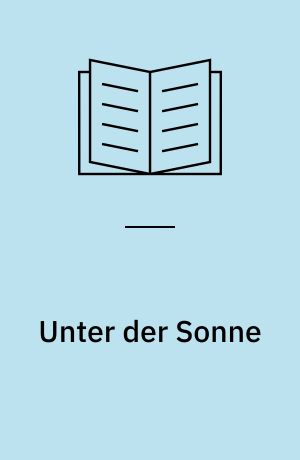 Unter der Sonne : Erzählungen