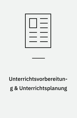 Unterrichtsvorbereitung & Unterrichtsplanung