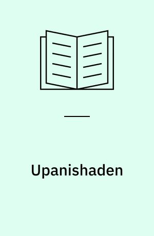 Upanishaden : Die Geheimlehre der Inder