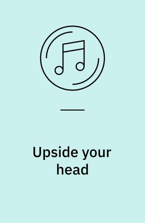 Upside your head