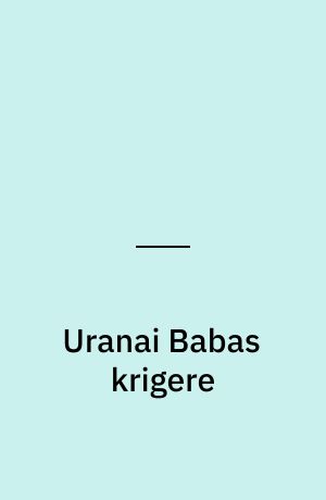 Uranai Babas krigere