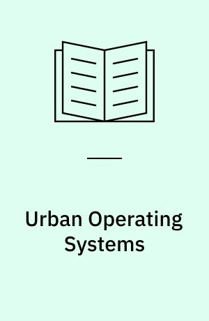 Urban Operating Systems : Producing the Computational City
