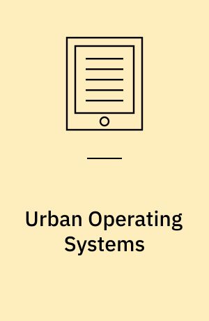 Urban Operating Systems : Producing the Computational City