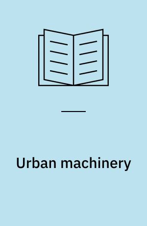 Urban machinery : inside modern European cities
