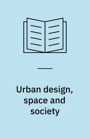 Urban design, space and society