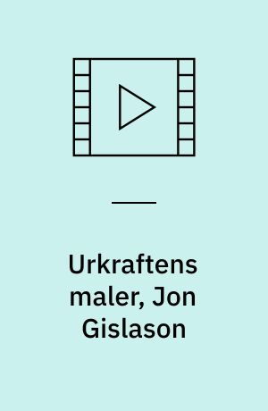 Urkraftens maler, Jon Gislason