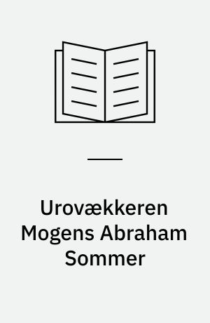 Urovækkeren Mogens Abraham Sommer : med særligt henblik på Haderslevtiden