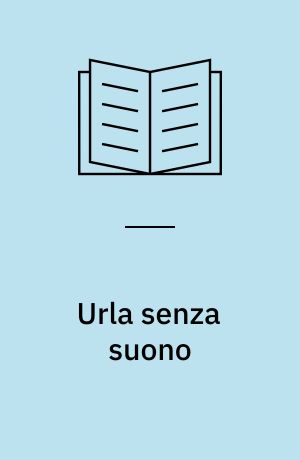 Urla senza suono : Graffiti e disegni dei prigionieri dell'Inquisizione