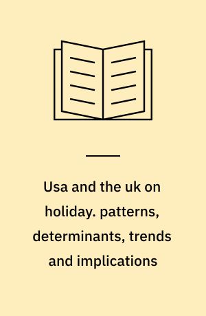 Usa and the uk on holiday. patterns, determinants, trends and implications