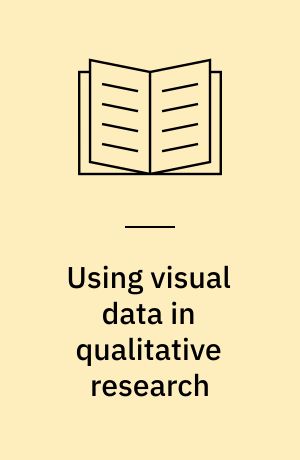 Using visual data in qualitative research