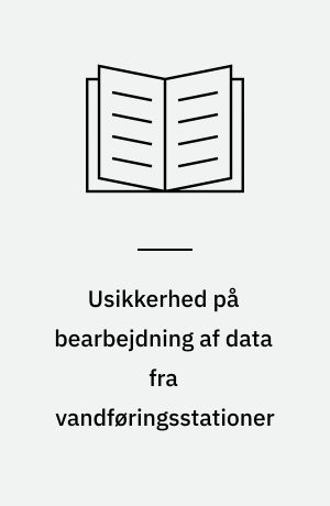 Usikkerhed på bearbejdning af data fra vandføringsstationer