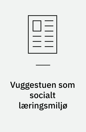 Vuggestuen som socialt læringsmiljø