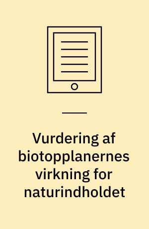 Vurdering af biotopplanernes virkning for naturindholdet
