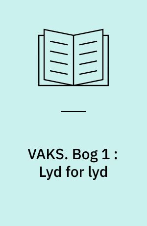 VAKS : vælg afkodningsstrategi. Bog 1 : Lyd for lyd