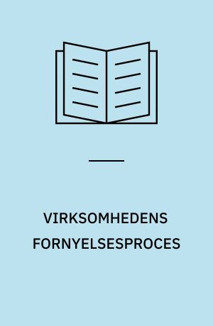 Virksomhedens fornyelsesproces