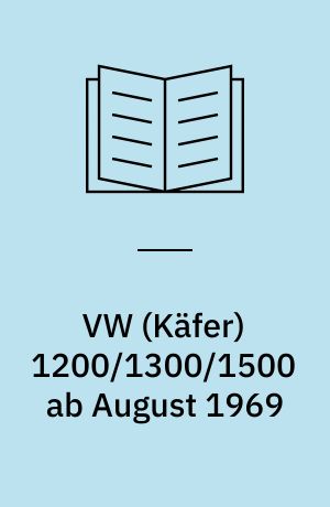 VW (Käfer) 1200/1300/1500 ab August 1969 : 1302/1302S, 1303/1303S