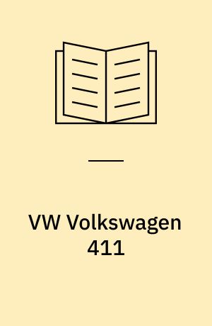 VW Volkswagen 411 : autoreparation, håndbog med fejlfinding : 1968-1971