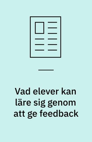Vad elever kan läre sig genom att ge feedback : bedöming som lärande