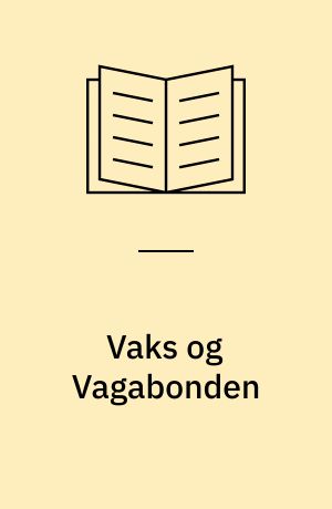 Vaks og Vagabonden