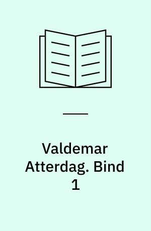 Valdemar Atterdag. Bind 1