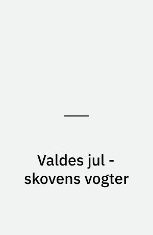 Valdes jul - skovens vogter