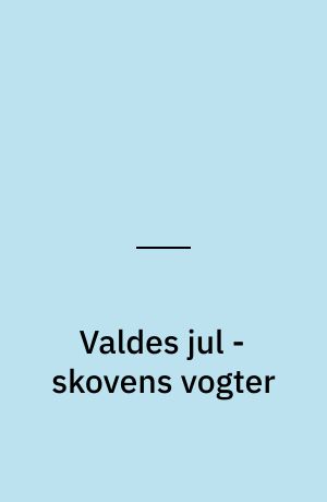 Valdes jul - skovens vogter