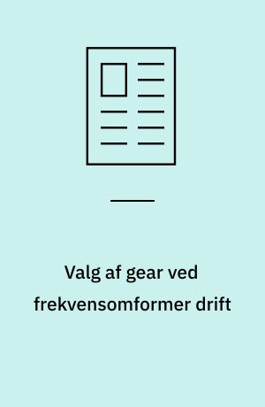 Valg af gear ved frekvensomformer drift : den skarpe adskillelse mellem mekaniske og elektroniske drevkomponenter bliver stadig mindre, idet flere maskinkonstruktører vælger, at integrere gearmotor og frekvensomformer i konstruktionen til et samlet drev