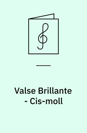 Valse Brillante - Cis-moll : Op. 64 Nr. 2