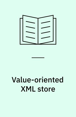 Value-oriented XML store