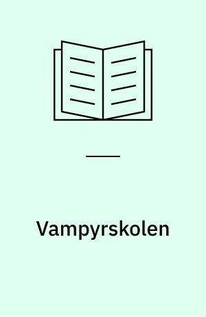 Vampyrskolen : kreativ skrivning til mellemtrinnet