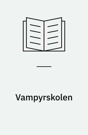 Vampyrskolen : kreativ skrivning til mellemtrinnet