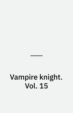 Vampire knight. Vol. 15