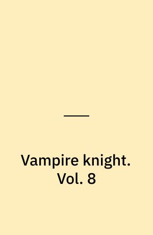 Vampire knight. Vol. 8
