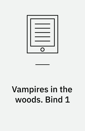 Vampires in the woods. Bind 1