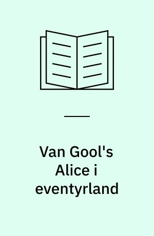 Van Gool's Alice i eventyrland