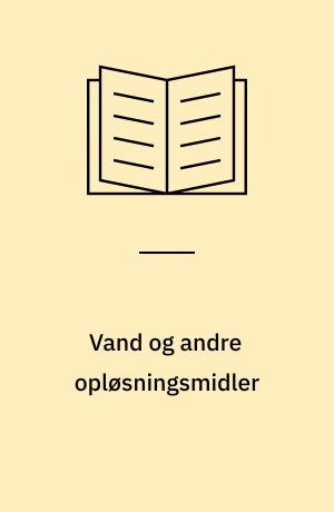 Vand og andre opløsningsmidler